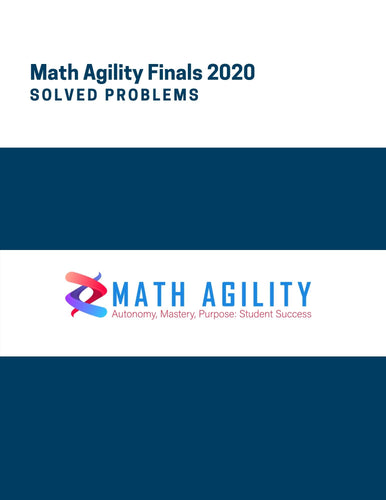 Math Agility Finals 2020 Solved Problems